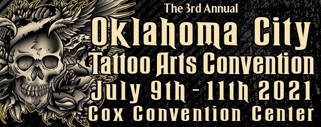 Oklahoma City Tattoo Arts Festival #8 (2026) Oklahoma City Tattoo Arts Convention 2021