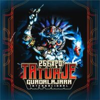 Guadalajara Expo Tatuaje (2026) Expo Tatuaje Internacional Guadalajara 2022