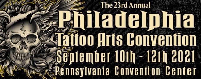 Philadelphia Tattoo Arts Convention • September 2021