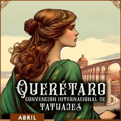 Querétaro Convención Internacional de Tatuajes 27 April 2024