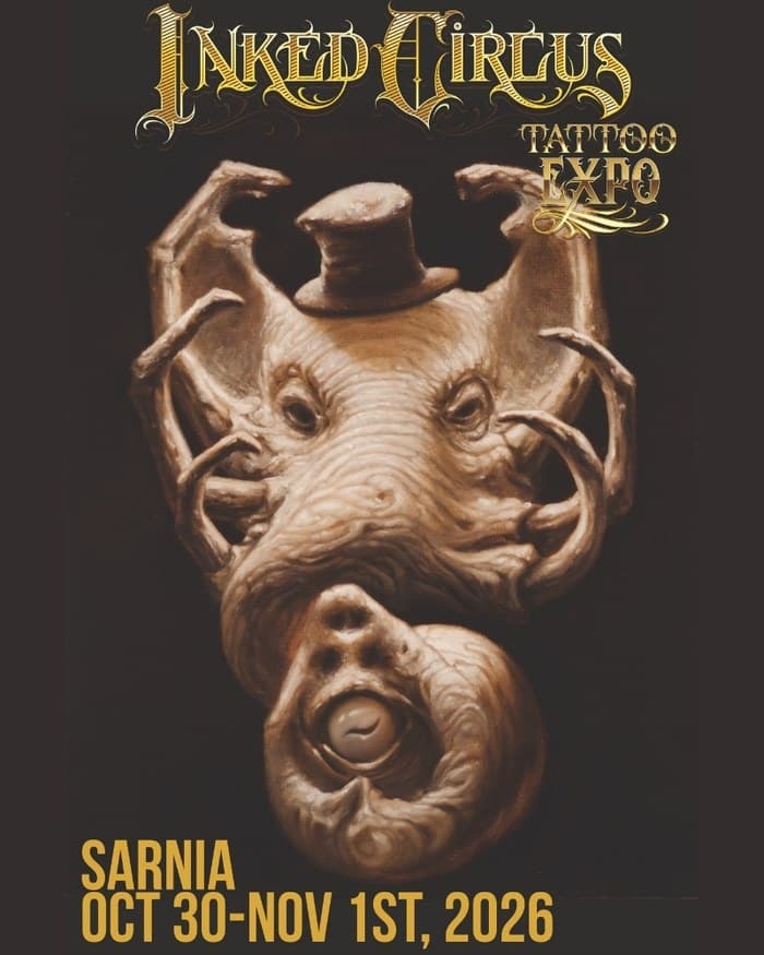 Inked Circus Tattoo Expo 2026 - Sarnia #1 Inked Circus Tattoo Expo 2026 - Sarnia #1 30 October 2026